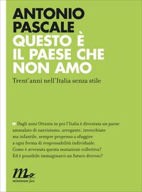 Produktbild: Questo &egrave; il paese che non amo. Trent'anni nell'Italia senza stile