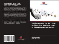 Produktbild: D&eacute;placement facile : une application Android pour la r&eacute;servation de billets