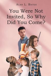 Produktbild: You Were Not Invited, So Why Did You Come?
