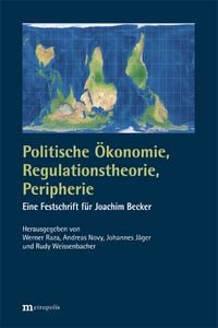 Produktbild: Politische &Ouml;konomie, Regulationstheorie, Peripherie