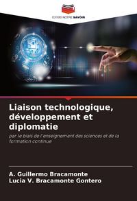 Produktbild: Liaison technologique, d&eacute;veloppement et diplomatie