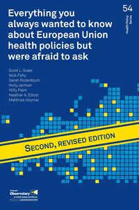 Produktbild: Everything You Always Wanted to Know about European Union Health Policies But Were Afraid to Ask
