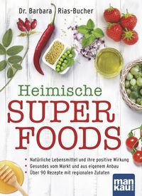 Bild vom Artikel Heimische Superfoods vom Autor Barbara Rias-Bucher