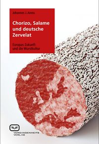 Produktbild: Chorizo, Salame und deutsche Zervelat