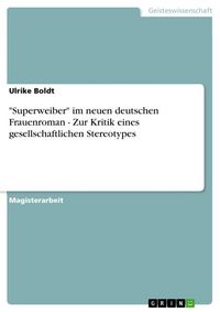 Produktbild: "Superweiber" im neuen deutschen Frauenroman - Zur Kritik eines gesellschaftlichen Stereotypes