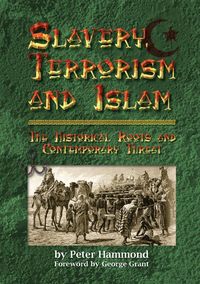 Produktbild: Slavery, Terrorism and Islam - The Historical Roots and Contemporary Threat