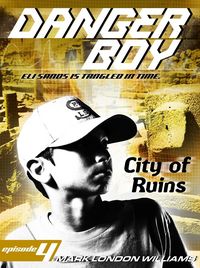 Produktbild: City of Ruins (Danger Boy Series #4)