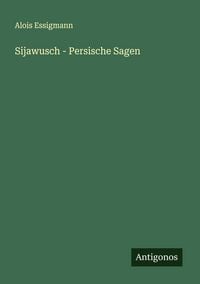 Produktbild: Sijawusch - Persische Sagen