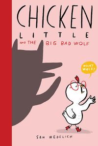 Produktbild: Chicken Little and the Big Bad Wolf (the Real Chicken Little)
