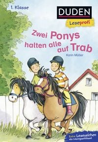 Produktbild: Duden Leseprofi &ndash; Zwei Ponys halten alle auf Trab, 1. Klasse