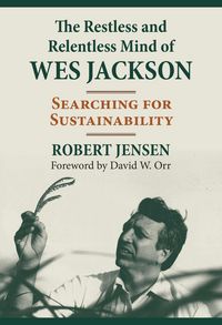Produktbild: The Restless and Relentless Mind of Wes Jackson