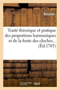 Produktbild: Trait&eacute; Th&eacute;orique Et Pratique Des Proportions Harmoniques Et de la Fonte Des Cloches (&Eacute;d.1765)
