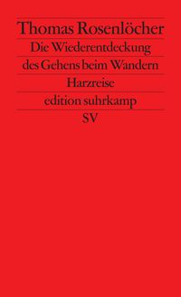 Produktbild: Die Wiederentdeckung des Gehens beim Wandern