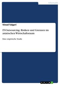 Produktbild: IT-Outsourcing: Risiken und Grenzen im asiatischen Wirtschaftsraum