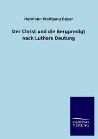Produktbild: Der Christ und die Bergpredigt nach Luthers Deutung