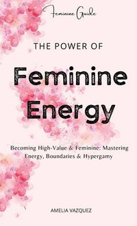 Produktbild: The Power of Feminine Energy