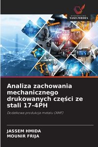 Produktbild: Analiza zachowania mechanicznego drukowanych cz&iquest;&iquest;ci ze stali 17-4PH