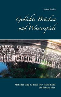 Produktbild: Gedichte Br&uuml;cken und Wasserspiele
