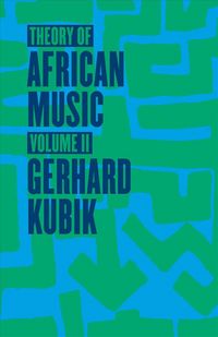 Produktbild: Kubik, G: Theory of African Music, Volume II