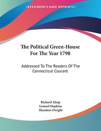 Produktbild: The Political Green-House For The Year 1798