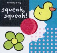Produktbild: Harwood, B: Amazing Baby: Squeak, Squeak