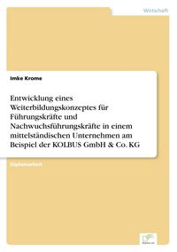 Produktbild: Entwicklung eines Weiterbildungskonzeptes f&uuml;r F&uuml;hrungskr&auml;fte und Nachwuchsf&uuml;hrun