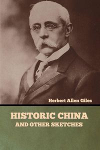 Produktbild: Historic China and Other Sketches