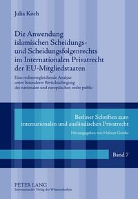 Produktbild: Die Anwendung islamischen Scheidungs- und Scheidungsfolgenrechts im Internationalen Privatrecht der EU-Mitgliedstaaten