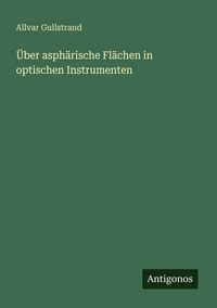 Produktbild: &Uuml;ber asph&auml;rische Fl&auml;chen in optischen Instrumenten