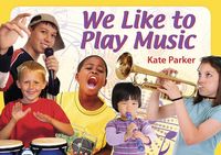 Produktbild: Parker, K: We Like to Play Music