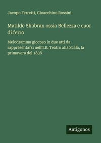 Produktbild: Matilde Shabran ossia Bellezza e cuor di ferro