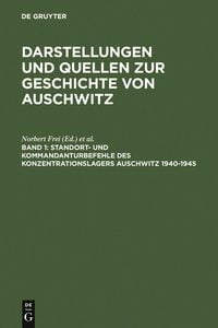 Produktbild: Standort- und Kommandanturbefehle des Konzentrationslagers Auschwitz 1940-1945