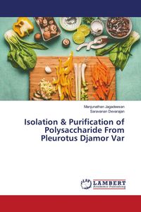 Produktbild: Isolation & Purification of Polysaccharide From Pleurotus Djamor Var