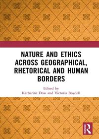 Produktbild: Nature and Ethics Across Geographical, Rhetorical and Human Borders