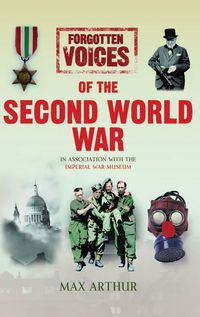 Produktbild: Arthur, M: Forgotten Voices of the Second World War (Illustr