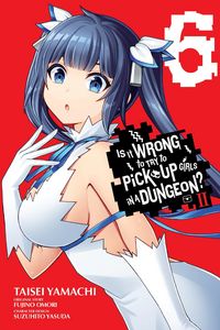 Produktbild: Is It Wrong to Try to Pick Up Girls in a Dungeon? II, Vol. 6 (manga)
