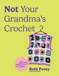 Produktbild: Not Your Grandma's Crochet