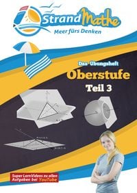 Produktbild: StrandMathe Mathematik Oberstufe Teil 3 &ndash; Abitur/Vektorrrechnung und mehr &ndash; &Uuml;bungsheft und Lernheft Gymnasium Klasse 11/12/13 &ndash; Matheaufgaben Abiturvorbereitung &ndash; Lernvideos mit L&ouml;sungswegen und Rechenschritten
