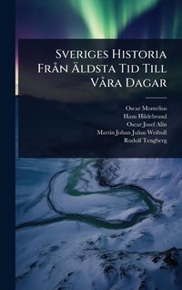 Produktbild: Sveriges Historia Fr&Atilde; n &Atilde;ldsta Tid Till V&Atilde; ra Dagar