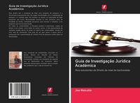 Produktbild: Guia de Investiga&ccedil;&atilde;o Jur&iacute;dica Acad&eacute;mica