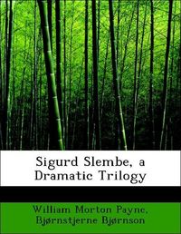 Produktbild: Payne, W: Sigurd Slembe, a Dramatic Trilogy