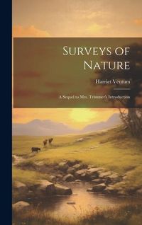 Produktbild: Surveys of Nature: A Sequel to Mrs. Trimmer's Introduction