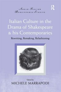 Produktbild: Italian Culture in the Drama of Shakespeare and His Contempo