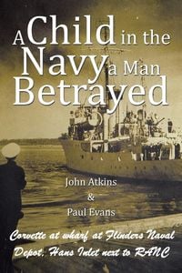Produktbild: A Child in the Navy a Man Betrayed