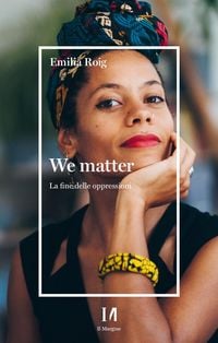 Produktbild: We matter. La fine delle oppressioni