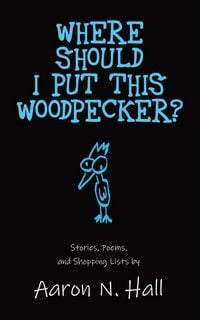 Produktbild: Where Should I Put This Woodpecker?