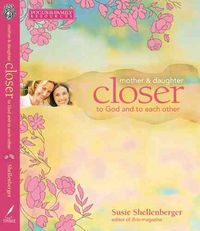 Produktbild: Mother & Daughter Closer: To God and to Each Other