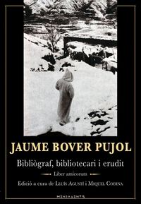 Produktbild: Jaume Bover Pujol : bibli&ograve;graf, bibliotecari i erudit Liber amicorum