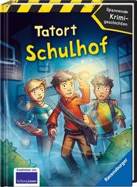 Tatort Schulhof - Spannende Krimigeschichten von Hermien Stellmacher