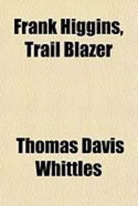 Produktbild: Frank Higgins, Trail Blazer